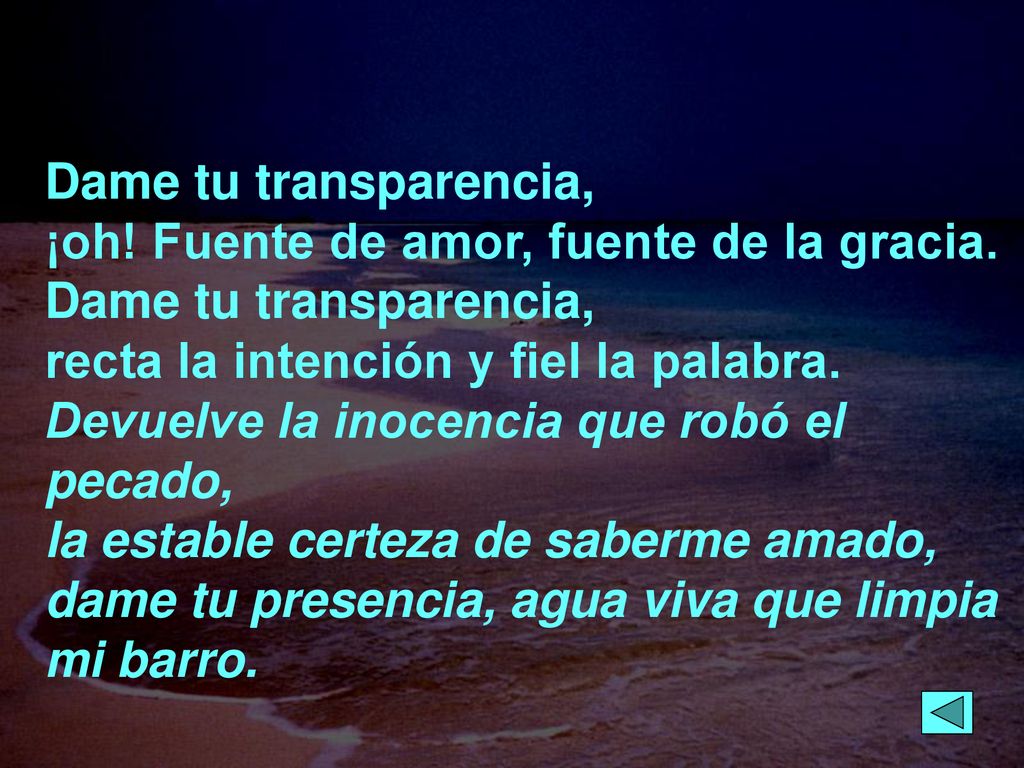 Dame tu transparencia, ¡oh. Fuente de amor, fuente de la gracia