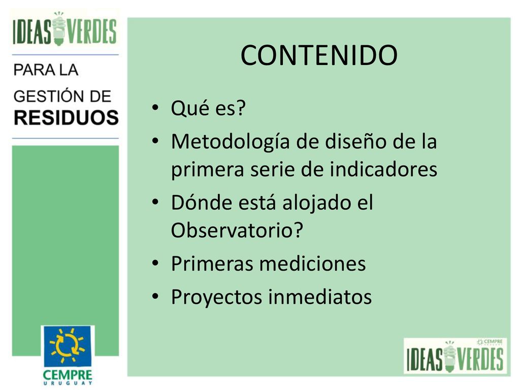 CONTENIDO Qué es Metodología de diseño de la primera serie de indicadores. Dónde está alojado el Observatorio