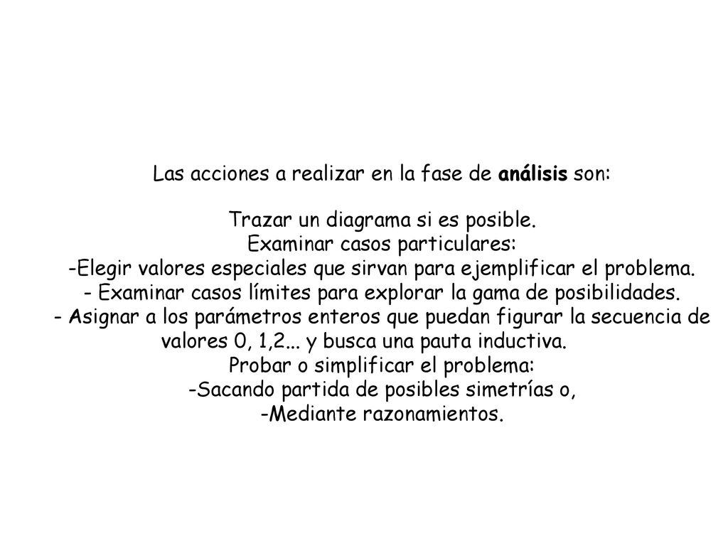 Las acciones a realizar en la fase de análisis son: