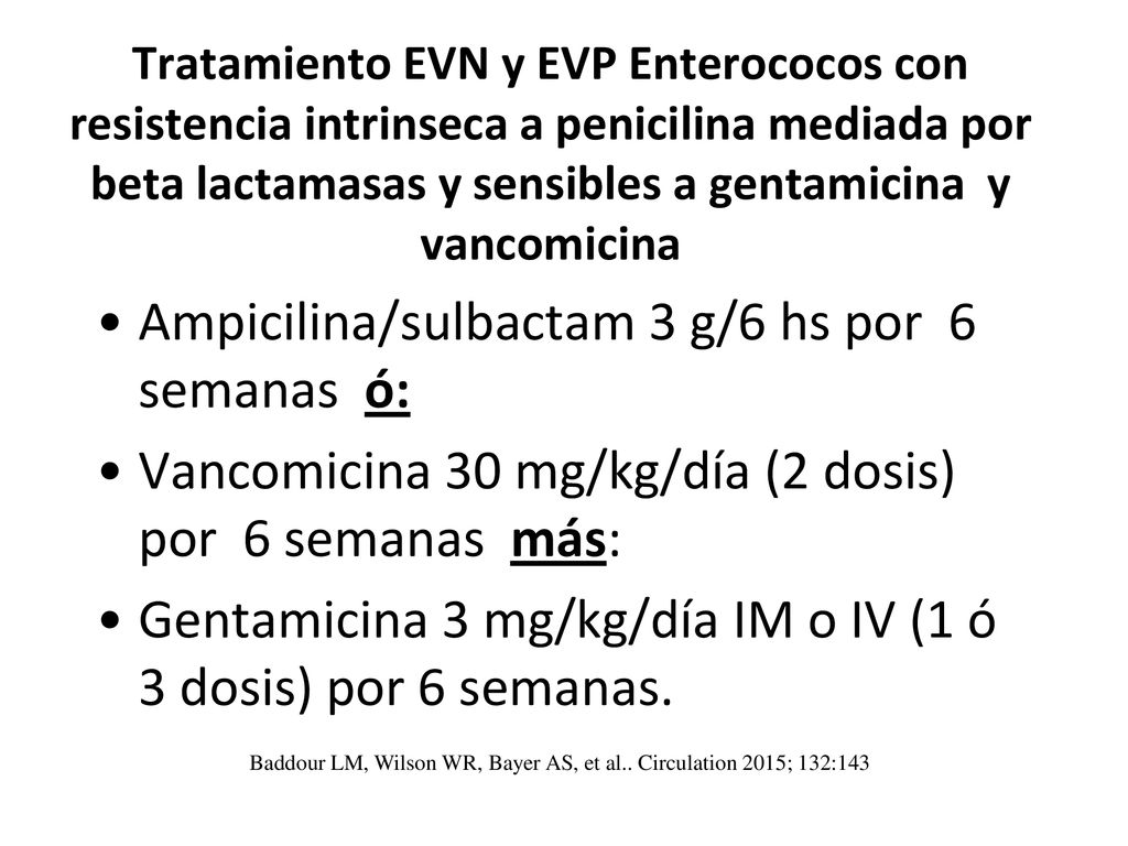 Baddour LM, Wilson WR, Bayer AS, et al.. Circulation 2015; 132:143