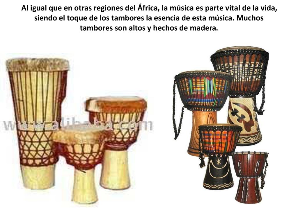 Al igual que en otras regiones del África, la música es parte vital de la vida, siendo el toque de los tambores la esencia de esta música.