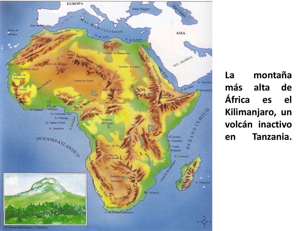 La montaña más alta de África es el Kilimanjaro, un volcán inactivo en Tanzania.