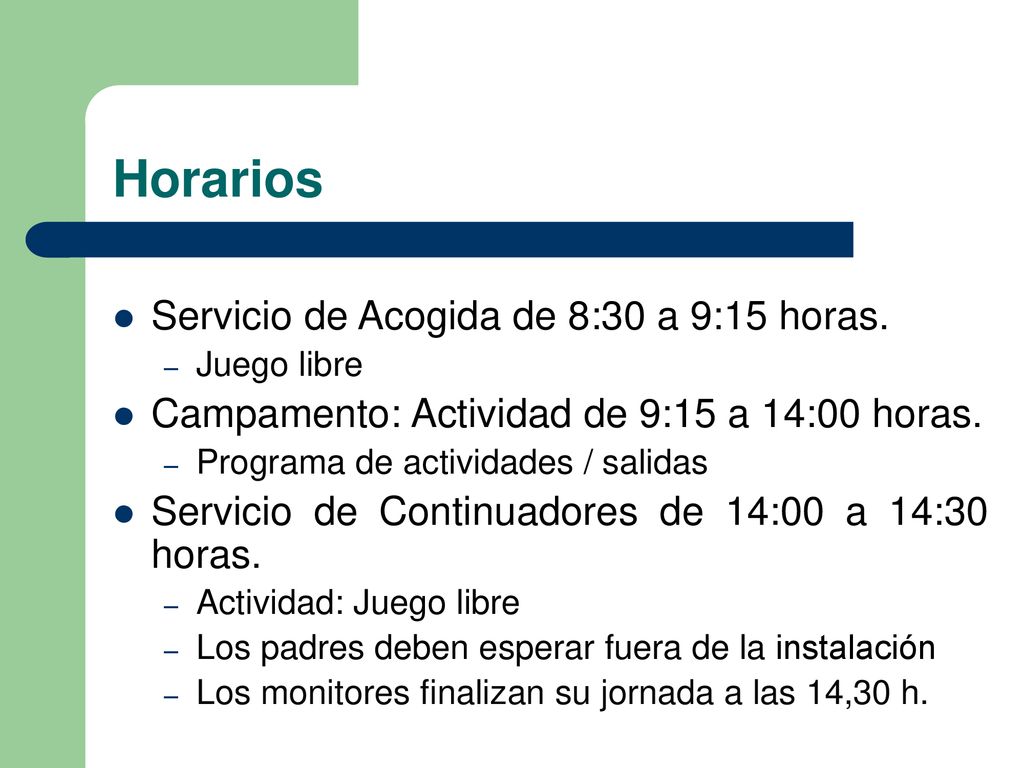 Horarios Servicio de Acogida de 8:30 a 9:15 horas.
