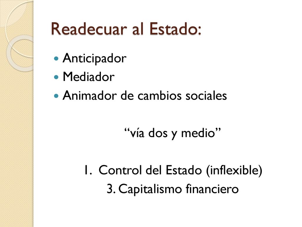 Readecuar al Estado: Anticipador Mediador Animador de cambios sociales