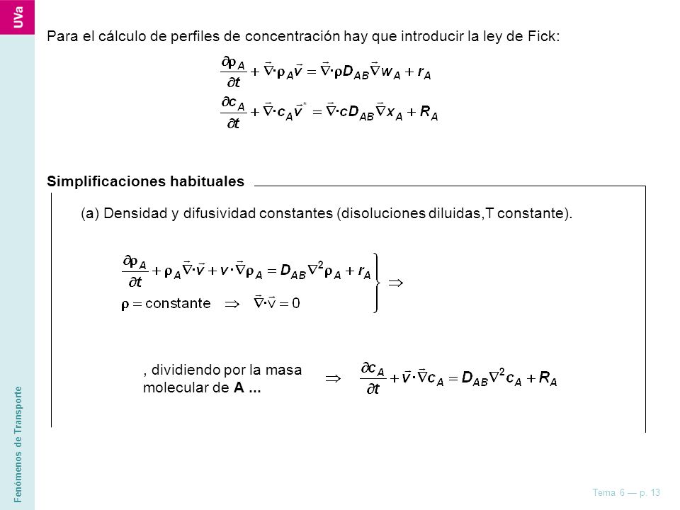 Para el cálculo de perfiles de concentración hay que introducir la ley de Fick:
