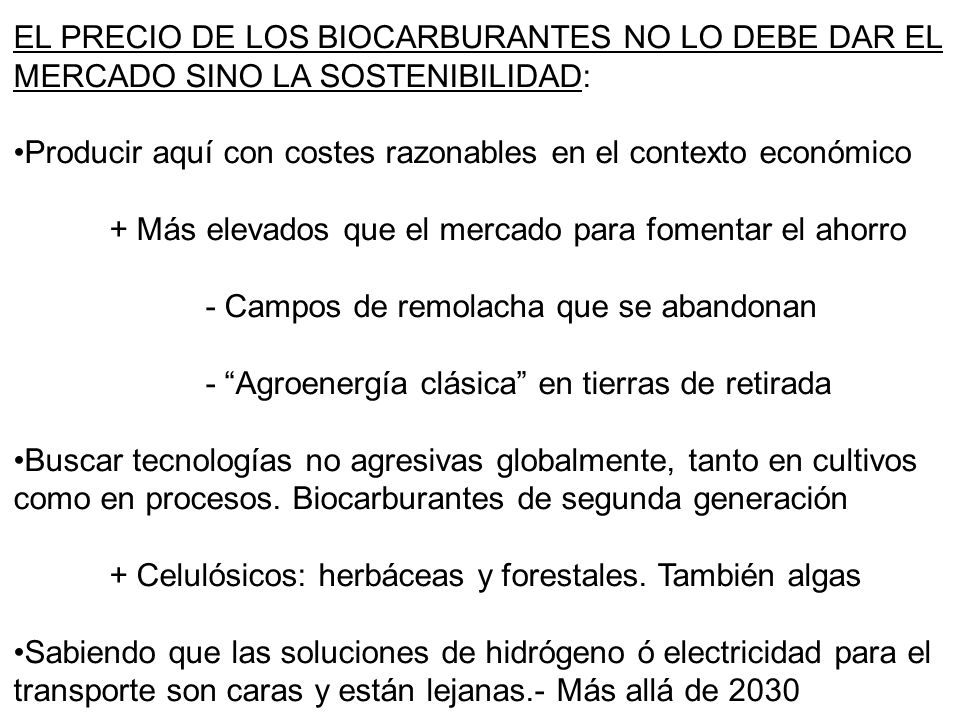 EL PRECIO DE LOS BIOCARBURANTES NO LO DEBE DAR EL