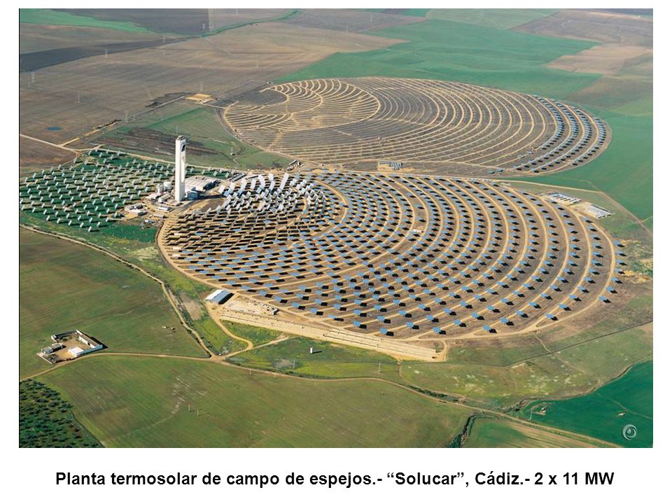 Planta termosolar de campo de espejos.- Solucar , Cádiz.- 2 x 11 MW