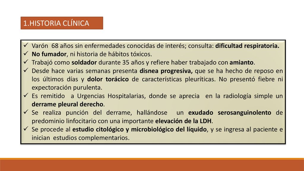 1.HISTORIA CLÍNICA Varón 68 años sin enfermedades conocidas de interés; consulta: dificultad respiratoria.