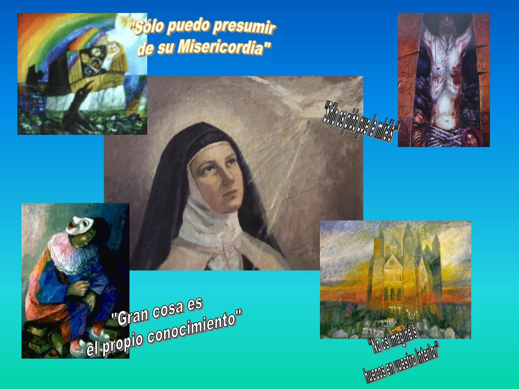 Sólo os pido que le miréis Sólo puedo presumir de su Misericordia