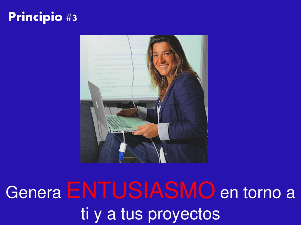 Genera ENTUSIASMO en torno a ti y a tus proyectos