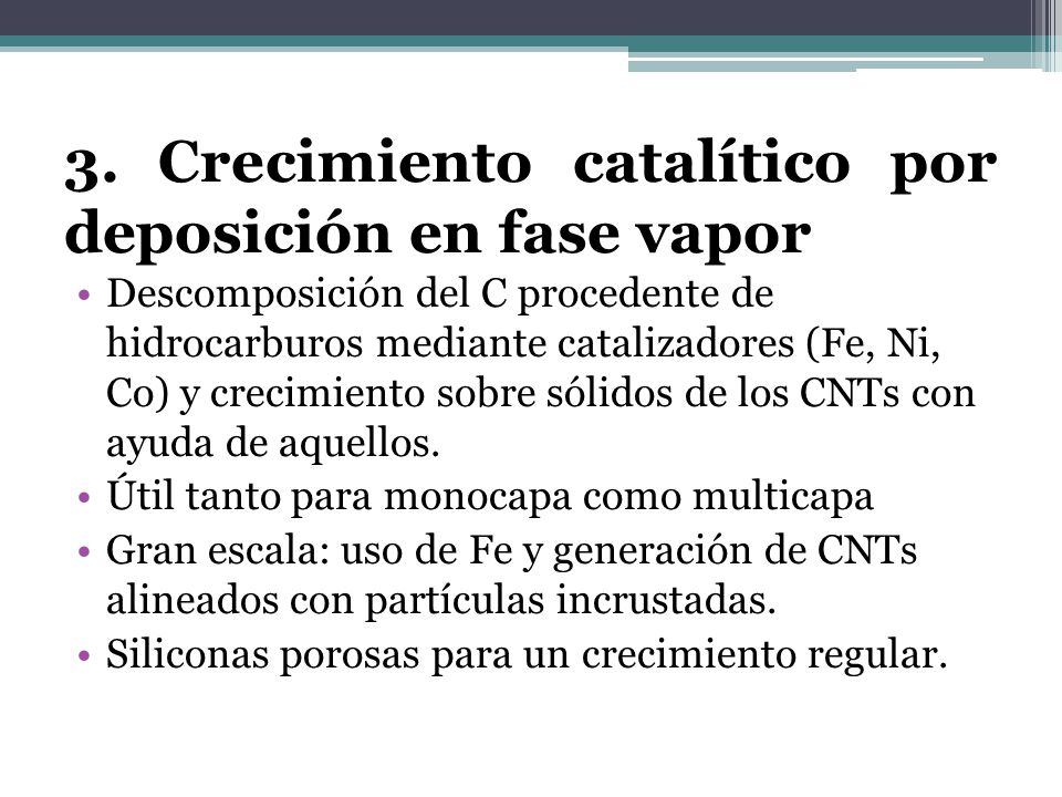 3. Crecimiento catalítico por deposición en fase vapor