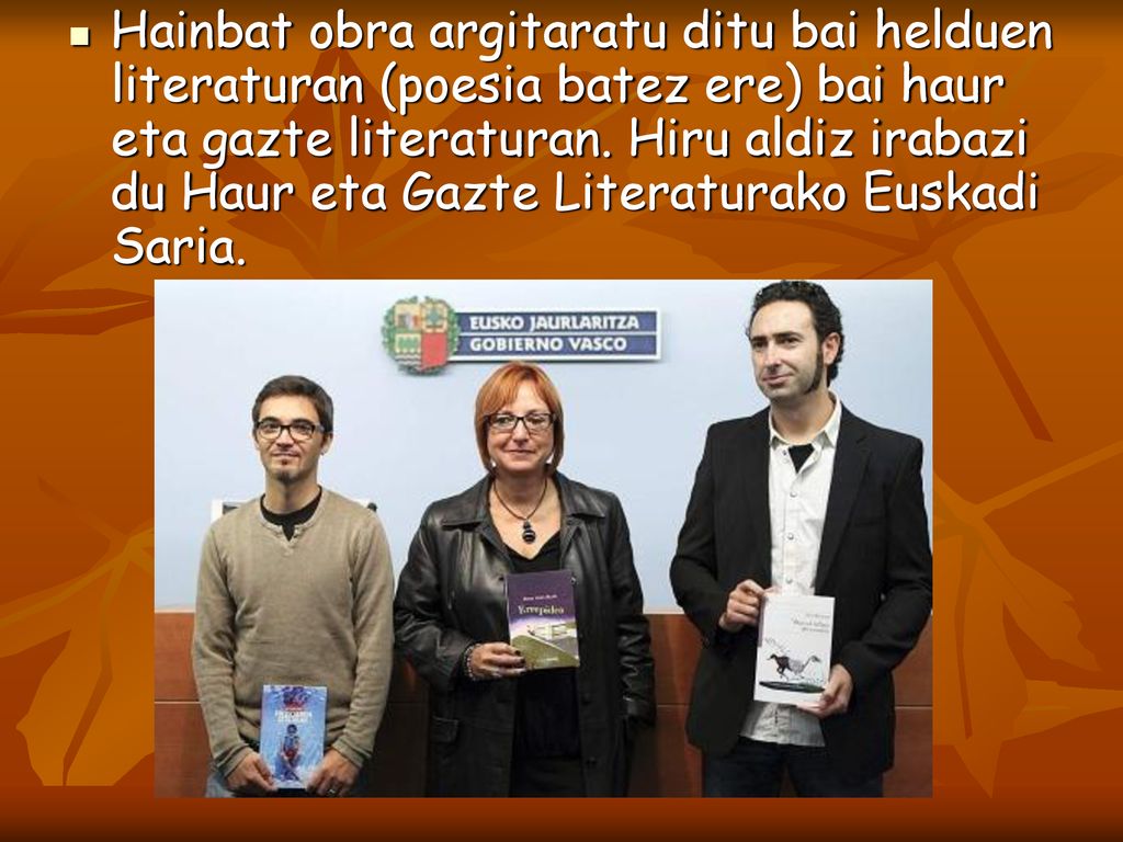 Hainbat obra argitaratu ditu bai helduen literaturan (poesia batez ere) bai haur eta gazte literaturan.