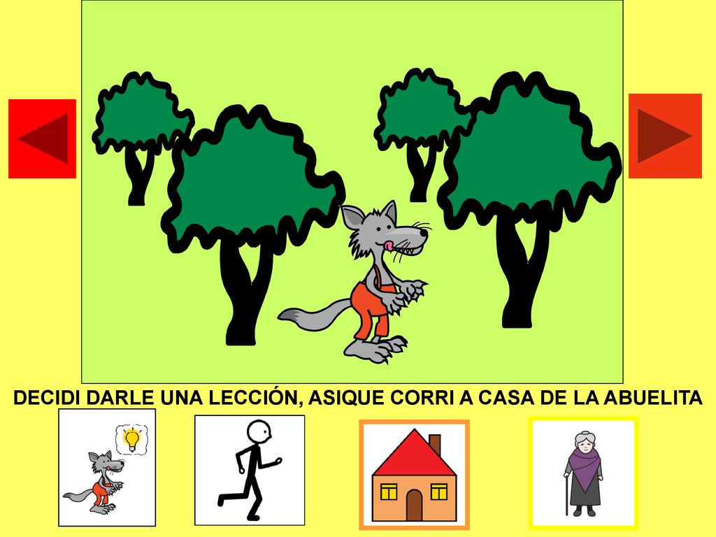 DECIDI DARLE UNA LECCIÓN, ASIQUE CORRI A CASA DE LA ABUELITA