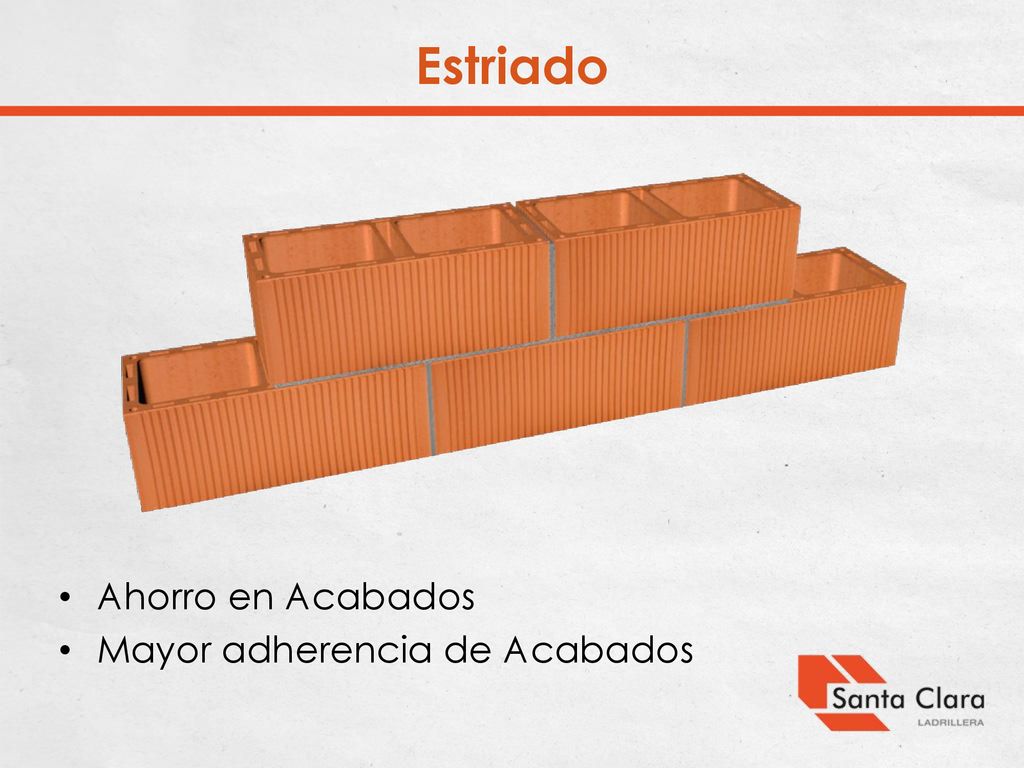 Estriado Ahorro en Acabados Mayor adherencia de Acabados