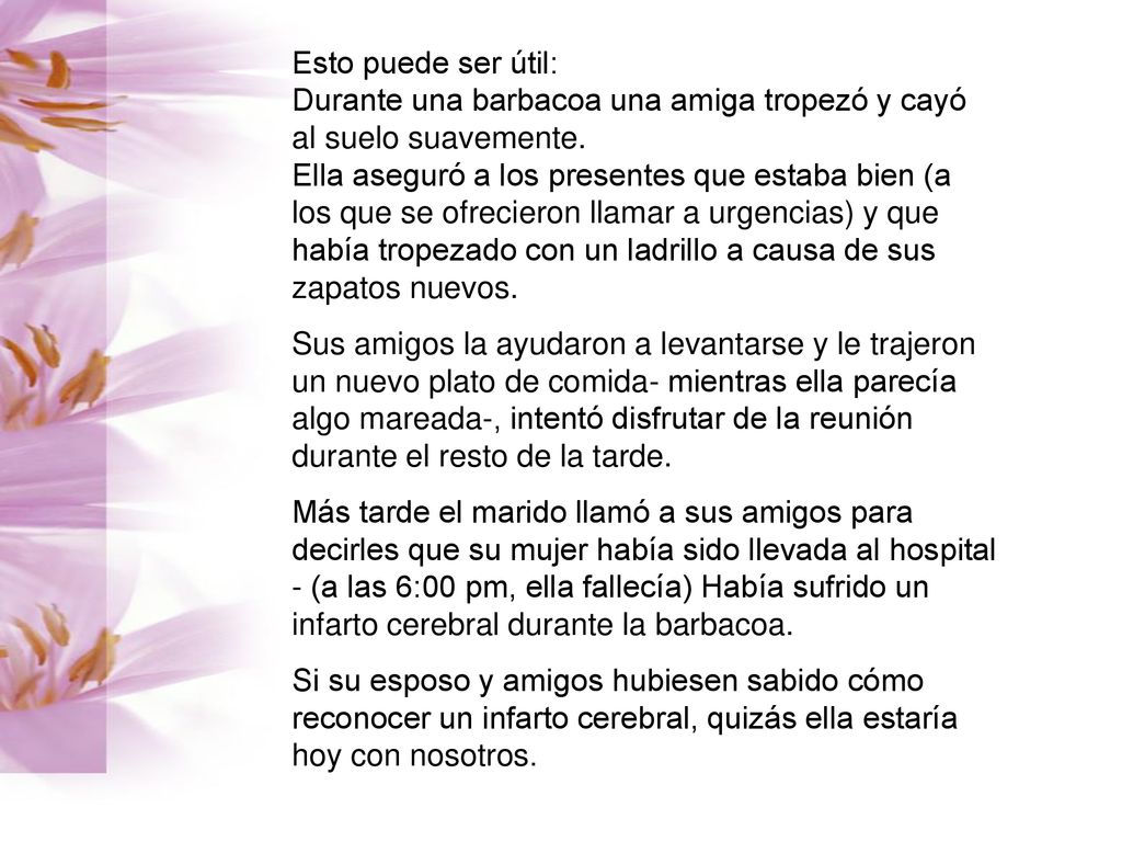 Esto puede ser útil: Durante una barbacoa una amiga tropezó y cayó al suelo suavemente. Ella aseguró a los presentes que estaba bien (a los que se ofrecieron llamar a urgencias) y que había tropezado con un ladrillo a causa de sus zapatos nuevos.