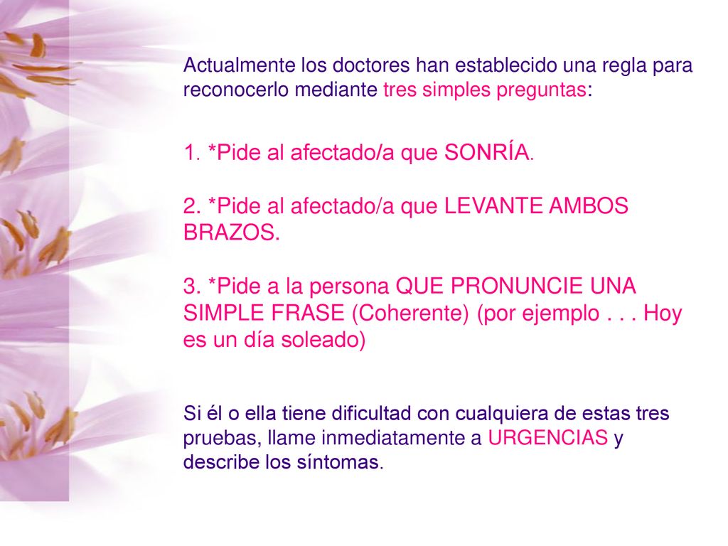 Actualmente los doctores han establecido una regla para reconocerlo mediante tres simples preguntas: