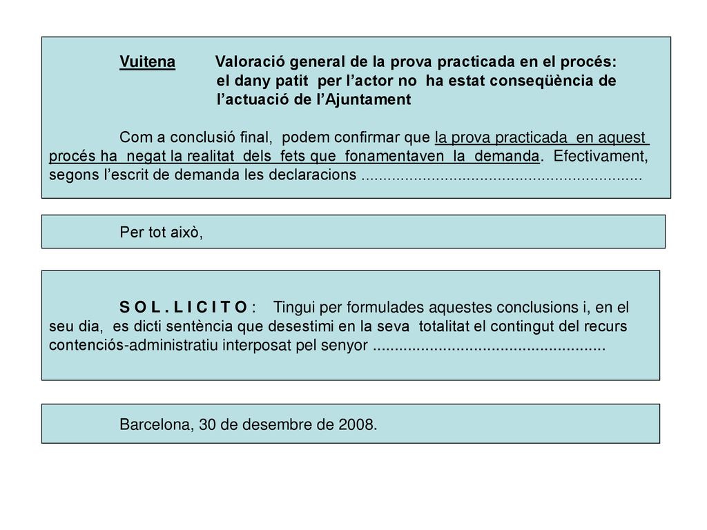 Vuitena Valoració general de la prova practicada en el procés: