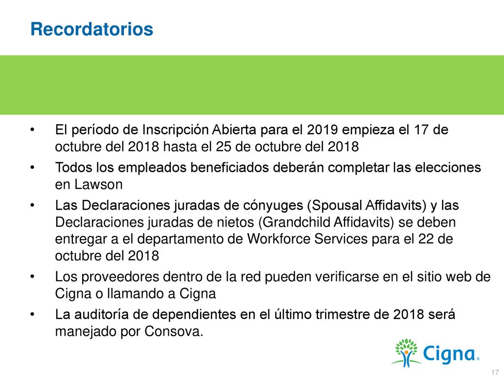 Recordatorios El período de Inscripción Abierta para el 2019 empieza el 17 de octubre del 2018 hasta el 25 de octubre del
