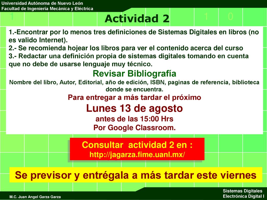 Se previsor y entrégala a más tardar este viernes