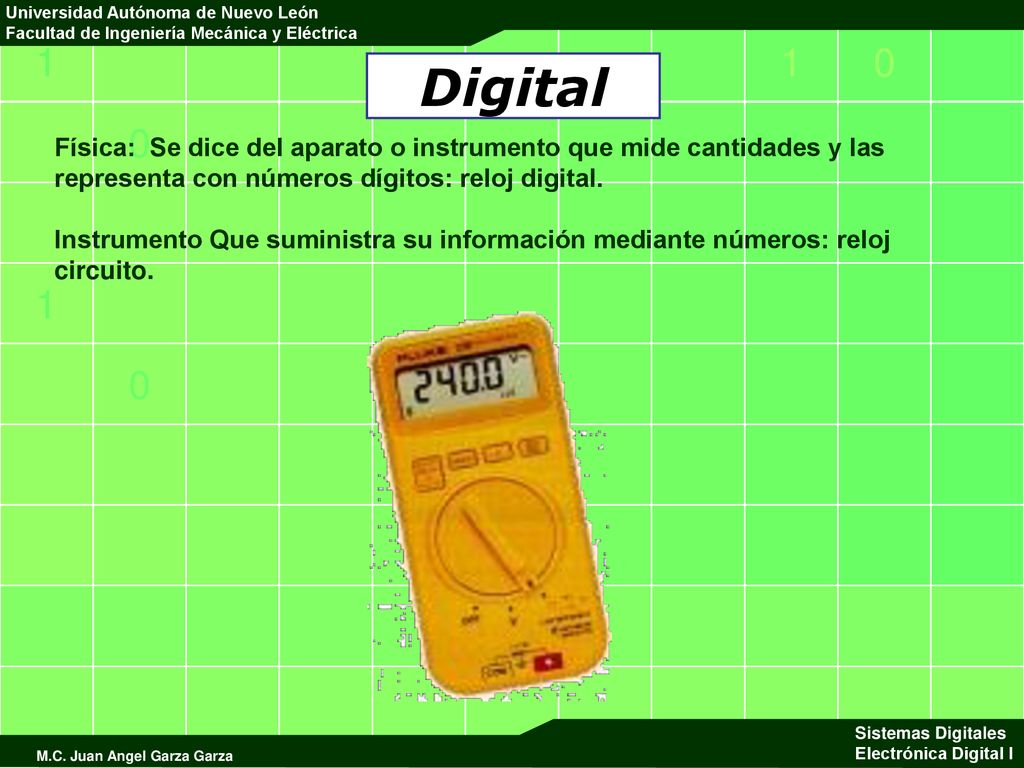 Digital Física: Se dice del aparato o instrumento que mide cantidades y las representa con números dígitos: reloj digital.