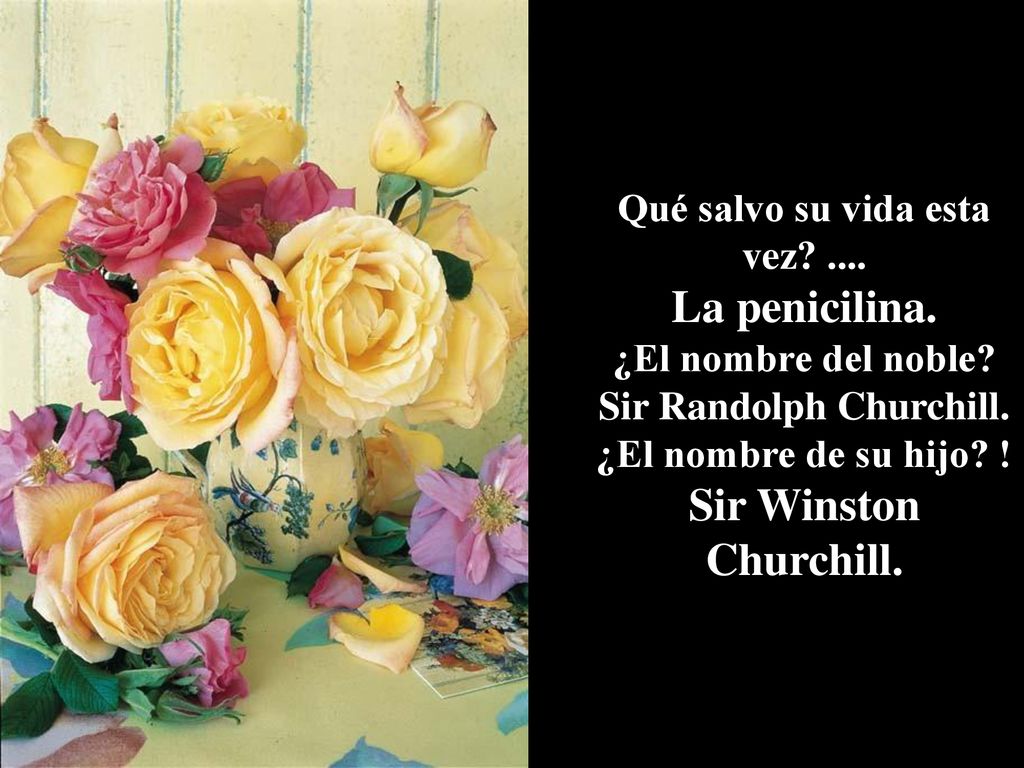 La penicilina. Qué salvo su vida esta vez .... ¿El nombre del noble