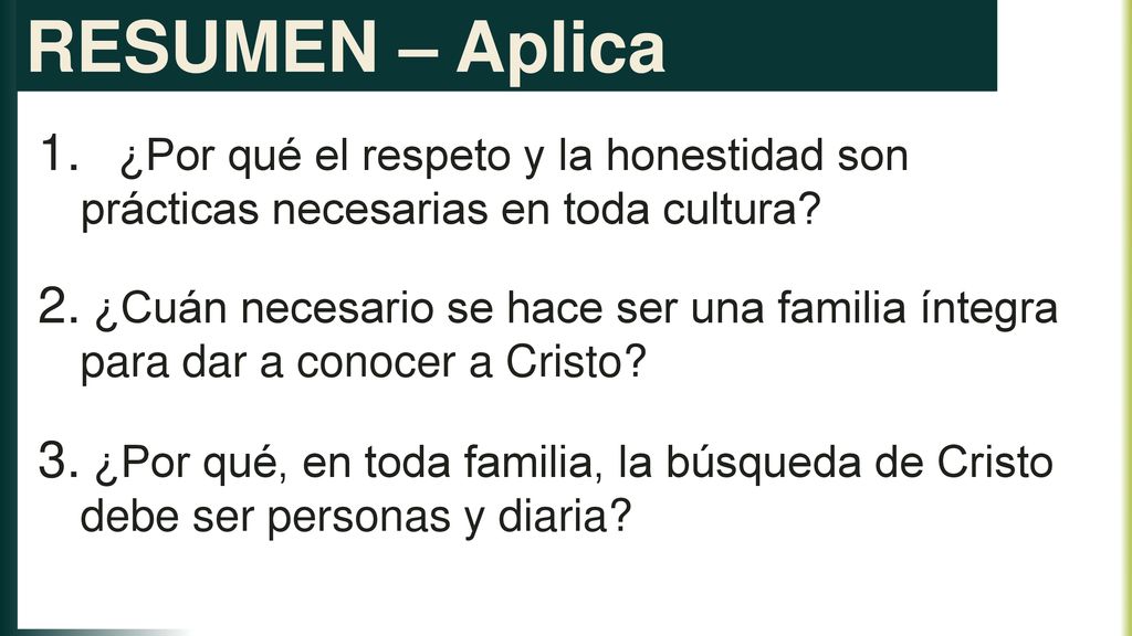 RESUMEN – Aplica ¿Por qué el respeto y la honestidad son prácticas necesarias en toda cultura