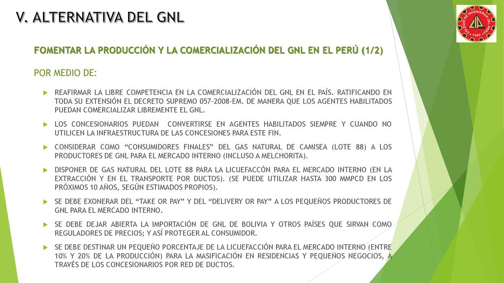 V. ALTERNATIVA DEL GNL FOMENTAR LA PRODUCCIÓN Y LA COMERCIALIZACIÓN DEL GNL EN EL PERÚ (1/2) POR MEDIO DE: