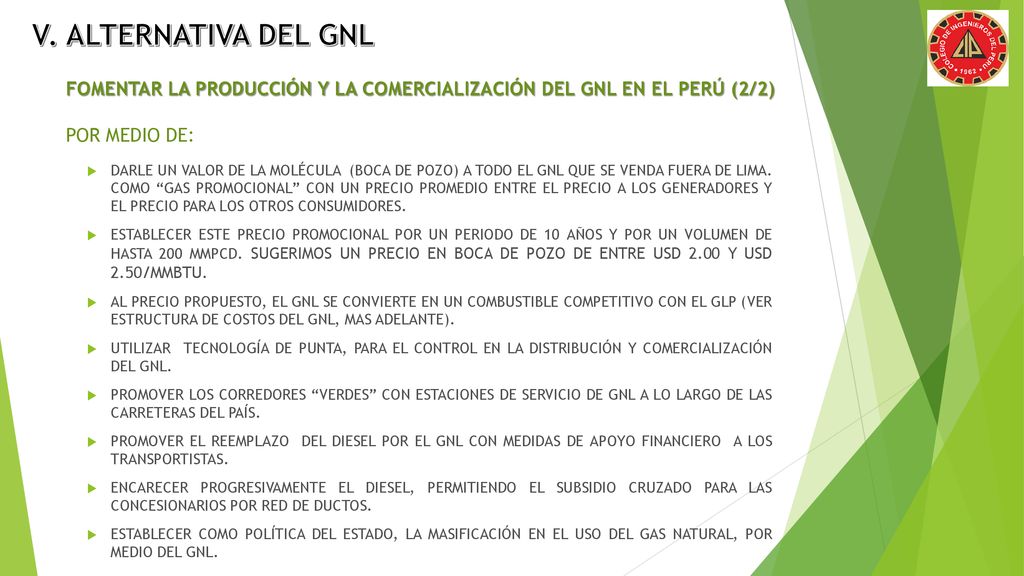 V. ALTERNATIVA DEL GNL FOMENTAR LA PRODUCCIÓN Y LA COMERCIALIZACIÓN DEL GNL EN EL PERÚ (2/2) POR MEDIO DE: