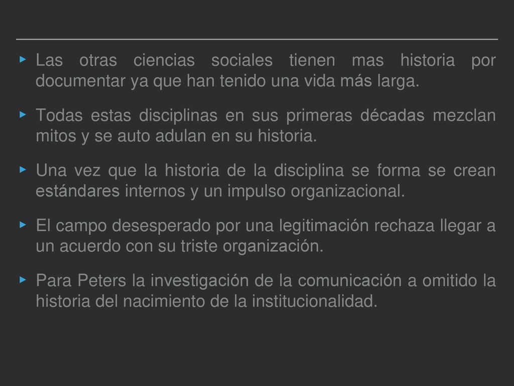 Las otras ciencias sociales tienen mas historia por documentar ya que han tenido una vida más larga.