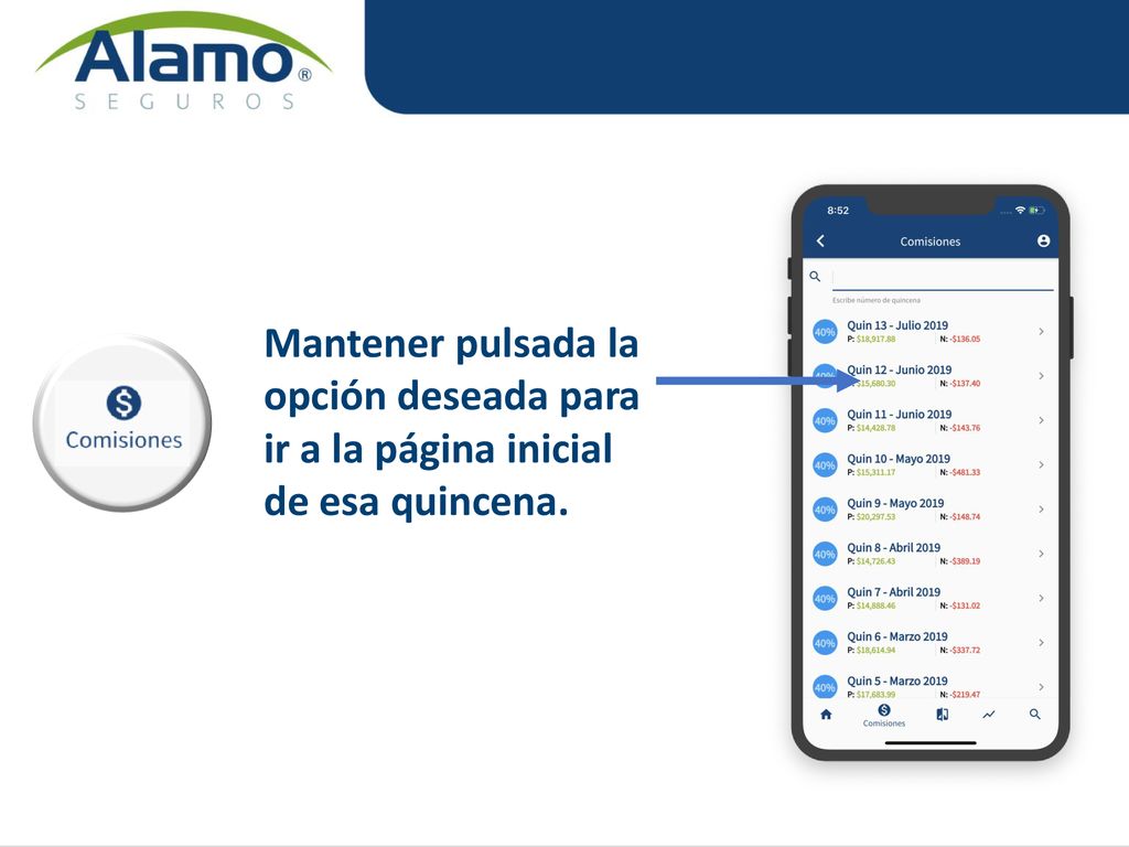 Mantener pulsada la opción deseada para ir a la página inicial de esa quincena.
