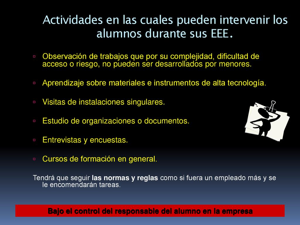 Bajo el control del responsable del alumno en la empresa