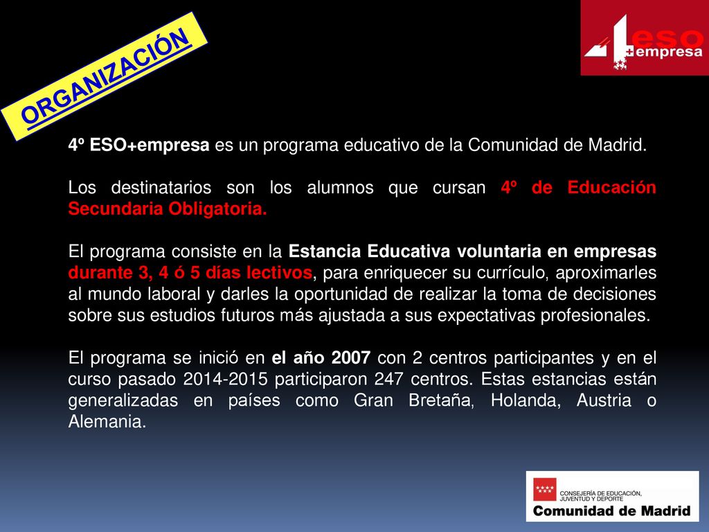 ORGANIZACIÓN 4º ESO+empresa es un programa educativo de la Comunidad de Madrid.