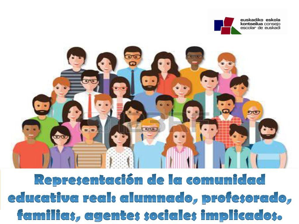 Representación de la comunidad educativa real: alumnado, profesorado, familias, agentes sociales implicados.