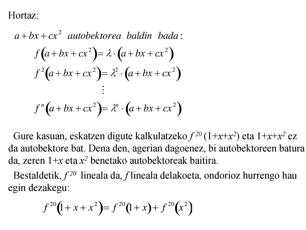 Hortaz: Gure kasuan, eskatzen digute kalkulatzeko f 20 (1+x+x2) eta 1+x+x2 ez.