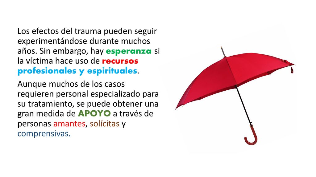 Los efectos del trauma pueden seguir experimentándose durante muchos años.