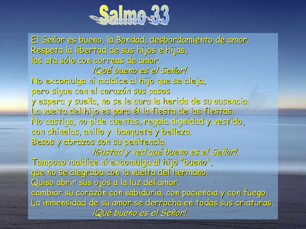 Salmo 33 El Señor es bueno, la Bondad, desbordamiento de amor.