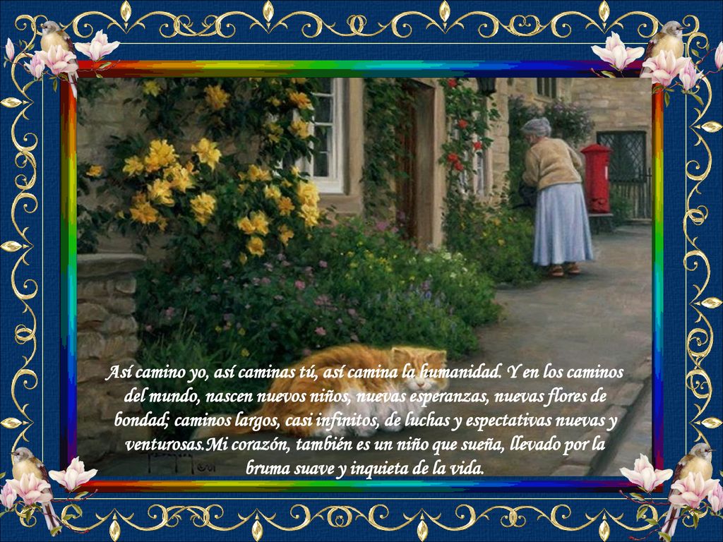 Así camino yo, así caminas tú, así camina la humanidad