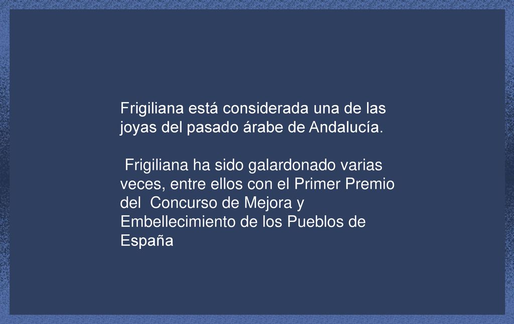 Frigiliana está considerada una de las joyas del pasado árabe de Andalucía.