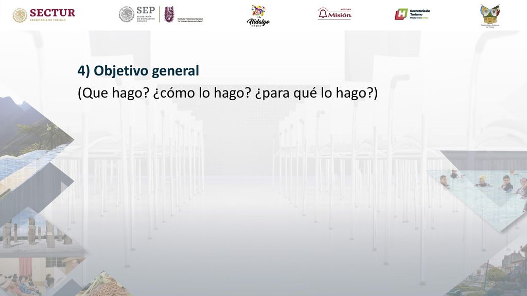 4) Objetivo general (Que hago ¿cómo lo hago ¿para qué lo hago )