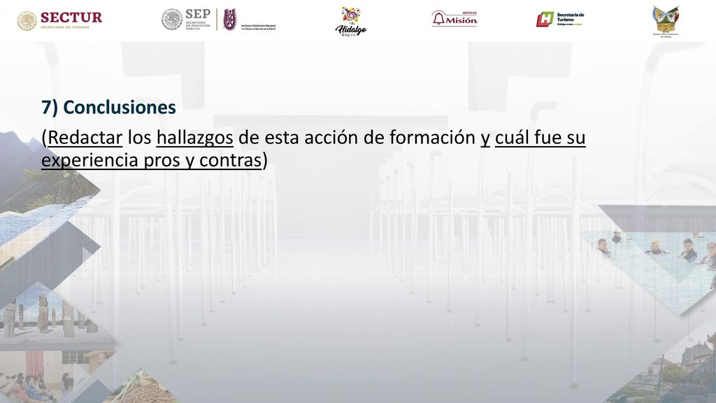 7) Conclusiones (Redactar los hallazgos de esta acción de formación y cuál fue su experiencia pros y contras)