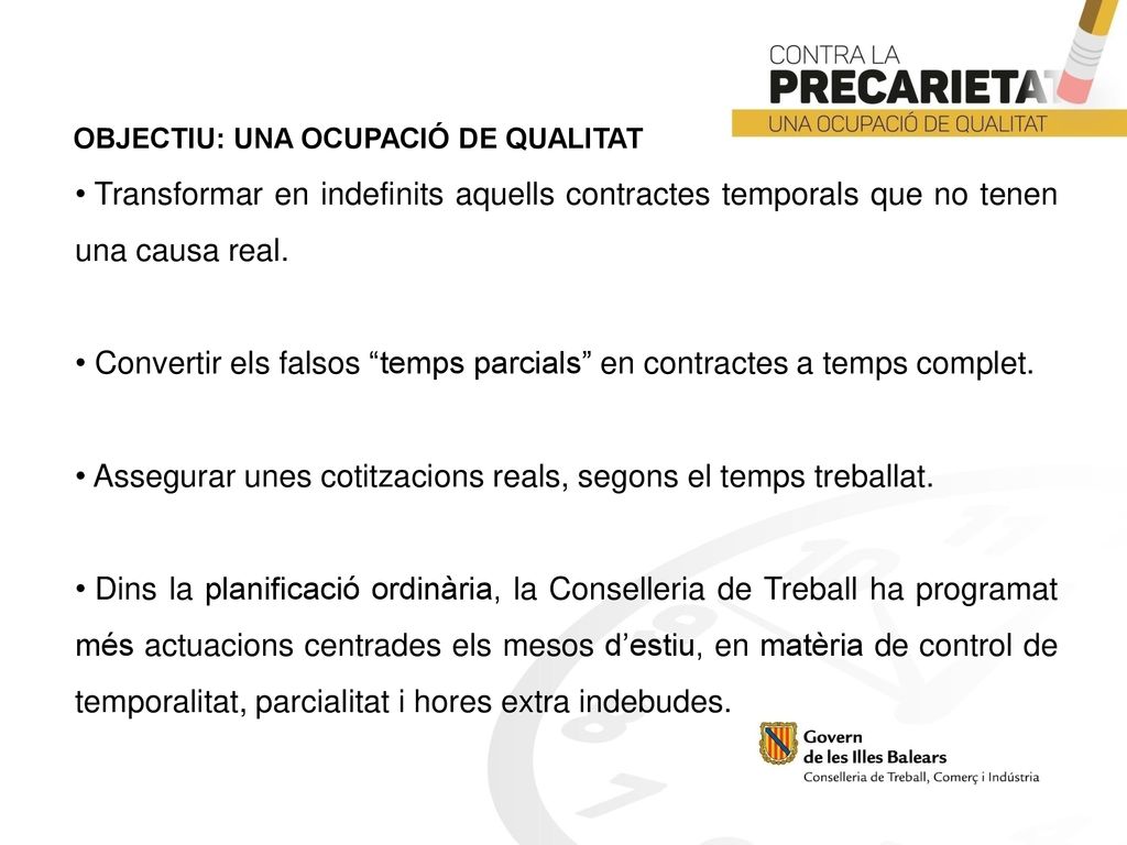 Convertir els falsos temps parcials en contractes a temps complet.