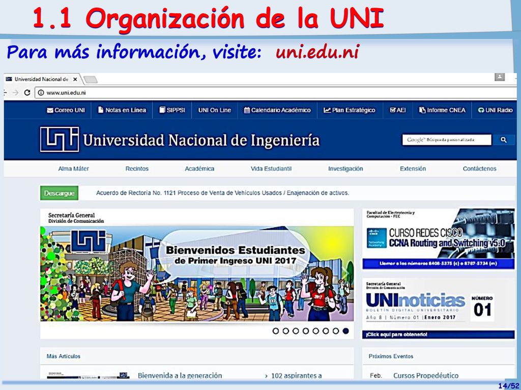 1.1 Organización de la UNI Para más información, visite: uni.edu.ni 14
