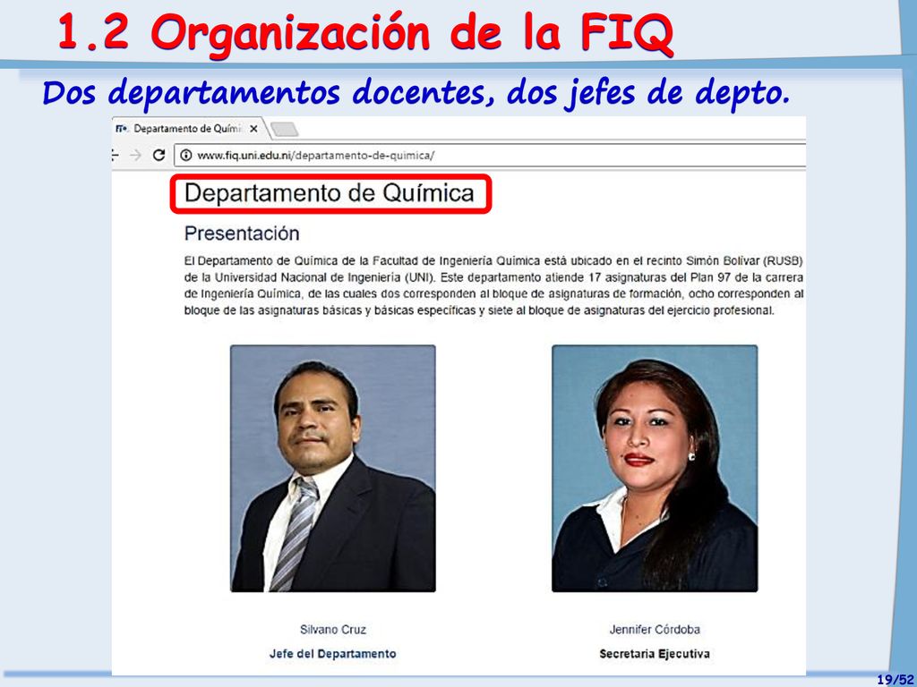 1.2 Organización de la FIQ Dos departamentos docentes, dos jefes de depto. 19