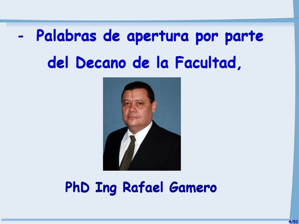 Palabras de apertura por parte del Decano de la Facultad,