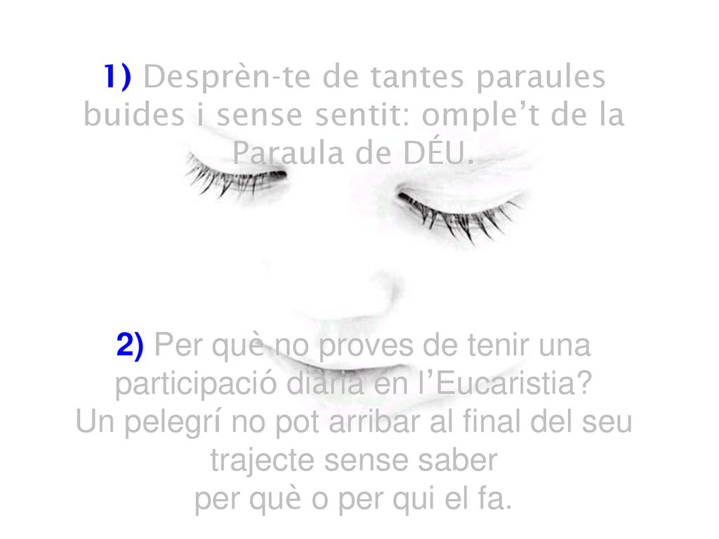 1) Desprèn-te de tantes paraules buides i sense sentit: omple’t de la Paraula de DÉU.