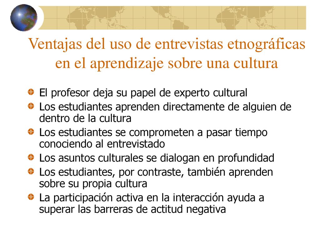 Ventajas del uso de entrevistas etnográficas en el aprendizaje sobre una cultura