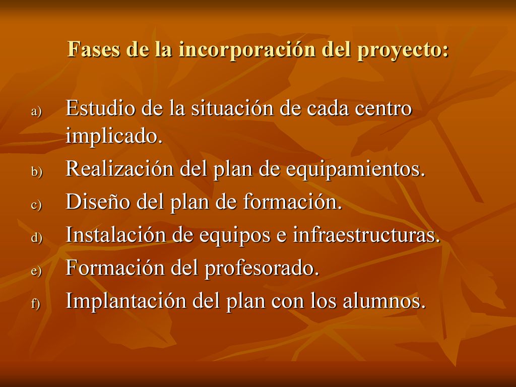 Fases de la incorporación del proyecto: