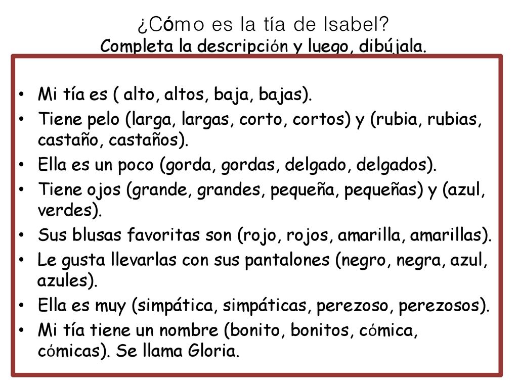 ¿Cόmo es la tía de Isabel Completa la descripciόn y luego, dibújala.