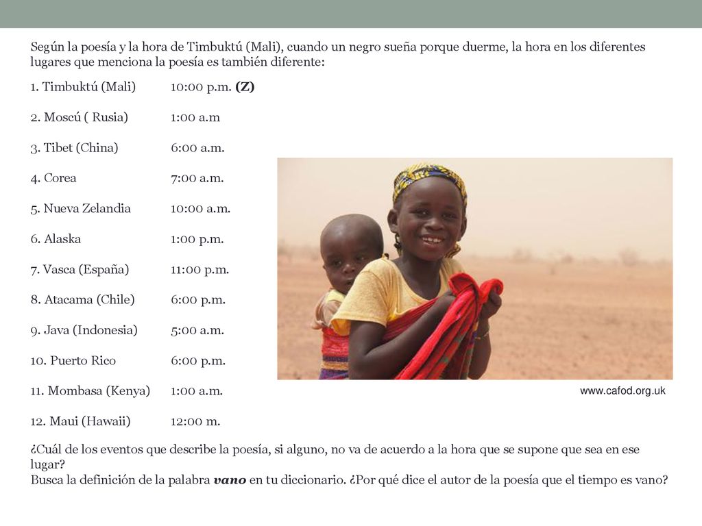 1. Timbuktú (Mali) 10:00 p.m. (Z) 2. Moscú ( Rusia) 1:00 a.m