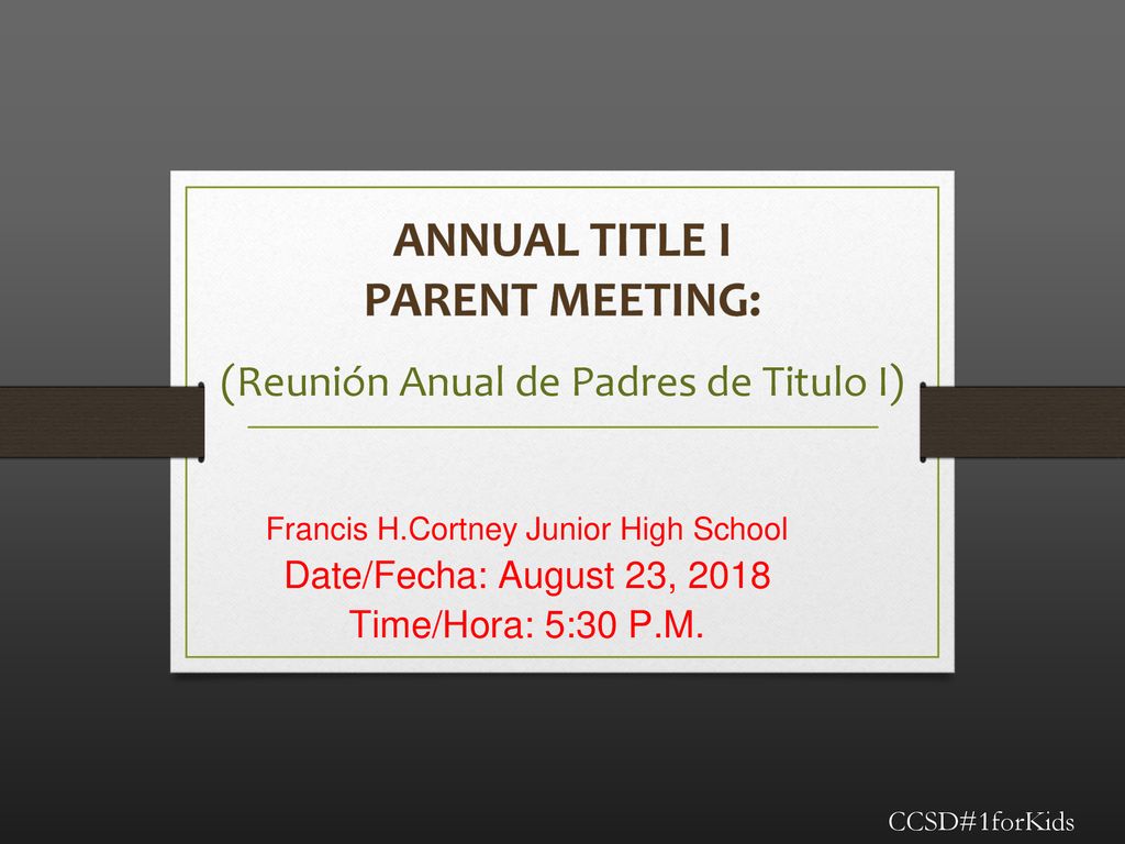 Annual Title I Parent Meeting: (Reunión Anual de Padres de Titulo I)